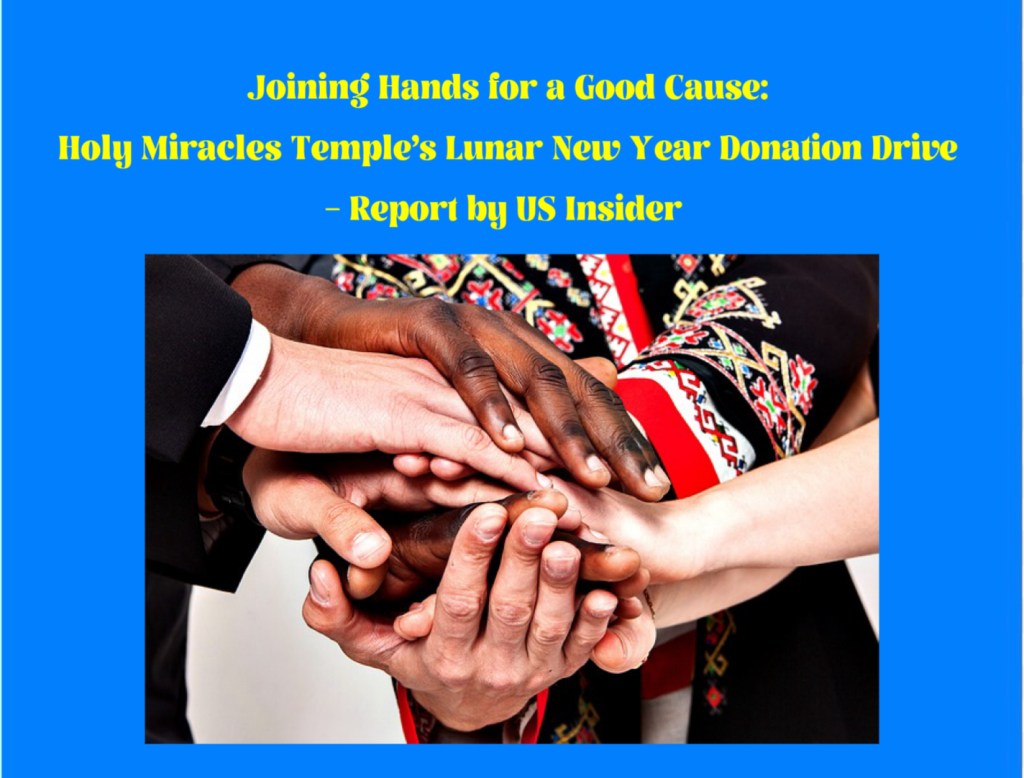 Joining Hands for a Good Cause: Holy Miracles Temple’s Lunar New Year Donation Drive – Report by US Insider