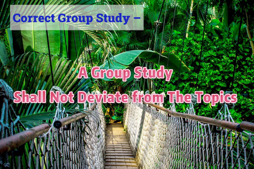 HQ Announcement 20200102: Correct Group Study –A Group Study Shall Not Deviate from The Topics